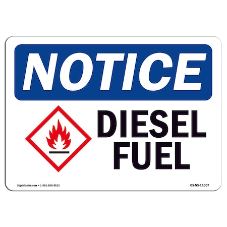Signmission Safety Sign, OSHA Notice, 10" Height, 14" Width, Diesel Fuel Sign, Landscape, 1014-L-11007 OS-NS-D-1014-L-11007